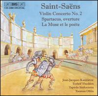 Saint-Saëns: La Muse et le poète; Violin Concerto No. 2; Spartacus Overture von Various Artists