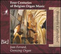 Four Centuries of Belgian Organ Music von Jean Ferrard