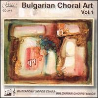 Bulgarian Choral Art, Vol. 1 von Various Artists