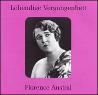 Lebendige Vergangenheit: Florence Austral von Florence Austral