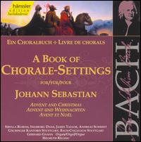 A Book of Chorale-Settings for Johann Sebastian, Vol. 1: Advent and Christmas von Helmuth Rilling