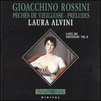 Gioachino Rossini: Péchés de Vieillesse - Préludes von Laura Alvini