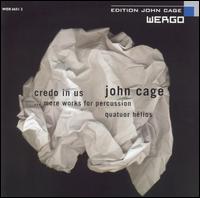 John Cage: Credo in us...: More Works for Percussion von Hêlios Quartet