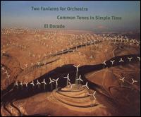 Adams: Two Fanfares for Orchestra; Common Tones in Simple Time; El Dorado von John Adams