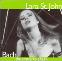 Bach: The Concerto Album von Lara St. John