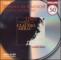 Liszt: Sonata in B minor; 2 Études en concert von Claudio Arrau