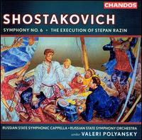 Shostakovich: Symphony No. 6; Execution of Stepan Razin von Valery Polyansky