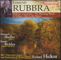Rubbra: Sinfonia concertante; Tribute; Ode to the Queen von Richard Hickox