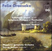 Draeseke: Symphonia tragica; Overtures von Various Artists