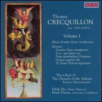 Crecquillon, Vol. 1: Missa Domine Deus; Motets von Church of the Advent Choir, Boston