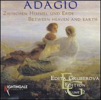 Adagio: Between Heaven and Earth von Edita Gruberová
