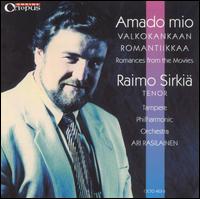 Amado Mio: Romances from the Movies von Raimo Sirkia