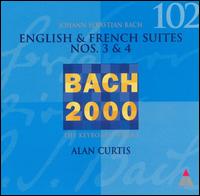 Bach: English and French Suites Nos. 3 & 4 von Alan Curtis