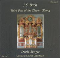 Bach: Third Part of the Clavier Übung von David Sanger