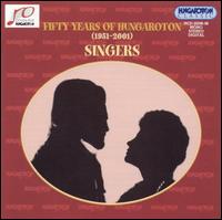 Fifty Years of Hungaroton: Singers von Various Artists