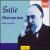 Satie: L'Oeuvre pour piano, Vols. 1 & 2 von Aldo Ciccolini
