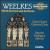 Weelkes: Ninth Service & Anthems von Christ Church Cathedral Choir, Oxford