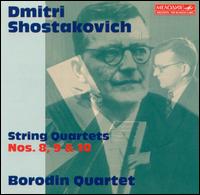 Shostakovich: String Quartets Nos. 8-10 von Borodin Quartet