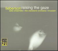 Peter Lieberson: Raising the Gaze von Various Artists