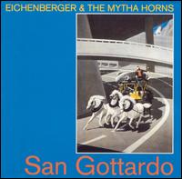 Eichenberger & the Mytha Horns: San Gottardo von Various Artists