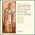 Schnittke: Choir Concerto; Voices of Nature; Minnesang von Stephen Layton