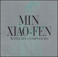 Min Xiao-Fen with Six Composers von Min Xiao-Fen