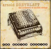 Arnold Dreyblatt: The Adding Machine von Arnold Dreyblatt