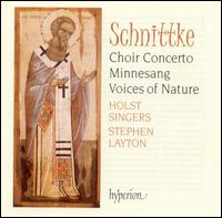 Schnittke: Choir Concerto; Voices of Nature; Minnesang von Stephen Layton