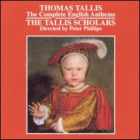 Tallis: Complete English Anthems von The Tallis Scholars