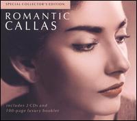 Romantic Callas (Special Collector's Edition) von Maria Callas