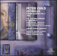 Peter Child: Estrella; String Quartet No. 2; Trio von Peter Child