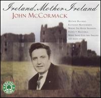 Ireland, Mother Ireland von John McCormack