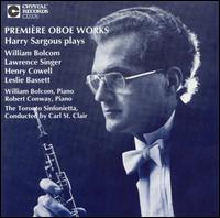 Première Oboe Works: Harry Sargous Plays Bolcom, Singer, Cowell, Bassett von Harry Sargous