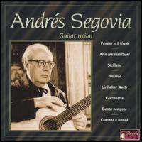 Andrés Segovia: Guitar Recital von Andrés Segovia