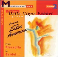 Coming from Latin America: From Piazzolla to Gardel von Nelson Delle-Vigne Fabbri