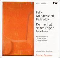 Mendelssohn: Denn er hat seinen Engeln befohlen (Kirchenwerke V) von Frieder Bernius