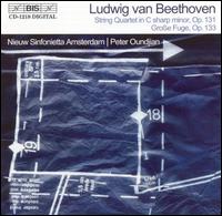 Beethoven: String Quartet in C sharp minor, Op. 131; Große Fuge, Op. 133 von Nieuw Sinfonietta Amsterdam