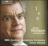 Nielsen: Symphonies Nos. 1 & 6 von Osmo Vänskä
