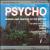Psycho: Horror and Fantasy at the Movies von Various Artists