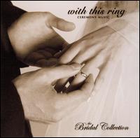 The Bridal Collection: With This Ring von London Symphony Orchestra