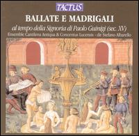 Ballate e Madrigali al tempo della Signoria di Paolo Guinigi (sec. XV) von Various Artists