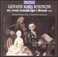 Giovanni Maria Bononcini: Arie, Correnti, Sarabande, Gighe & Allemande, Op. 4 von Gianfranco Iannetta