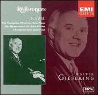 Ravel: The Complete Works for Solo Piano von Walter Gieseking