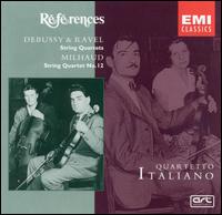 Debussy, Ravel, Milhaud: String Quartets von Quartetto Italiano