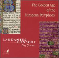 The Golden Age of the European Polyphony, 1350-1650 von Various Artists