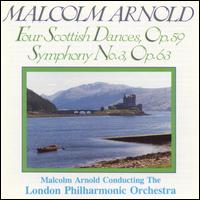 Arnold: Four Scottish Dances; Symphony No. 3 von Malcolm Arnold
