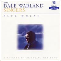 Blue Wheat: A Harvest of American Folk Songs von Dale Warland Singers