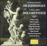 Strauss: Die Fledermaus; Lehár: Der Zarewitsch von Various Artists