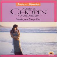 La Musica de Chopin a la Orilla del Mar von Various Artists