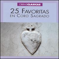 25 Favoritas en Coro Sagrado von Various Artists